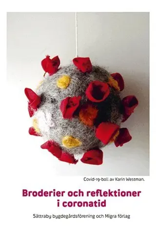Broderier och reflektioner i coronatid