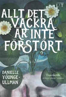 Allt det vackra är inte förstört