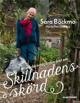 Skillnadens skörd : mat från trädgården året om