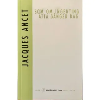Som om ingenting Åtta gånger dag