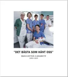 "Det bästa som hänt oss"