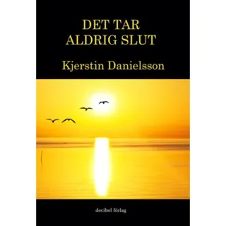 Det tar aldrig slut