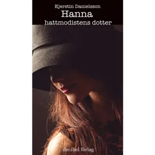 Hanna hattmodistens dotter