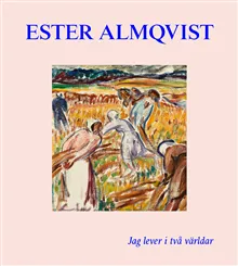 Ester Almqvist : Jag lever I två världar