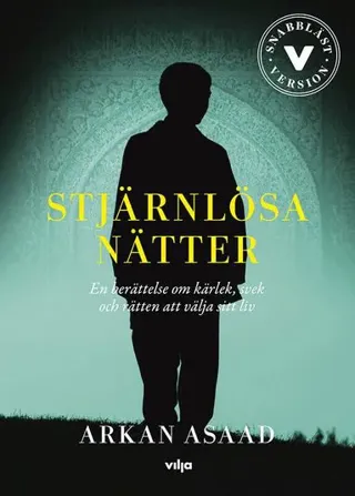 Stjärnlösa nätter : en berättelse om kärlek, svek och rätten att välja sitt liv / Lättläst