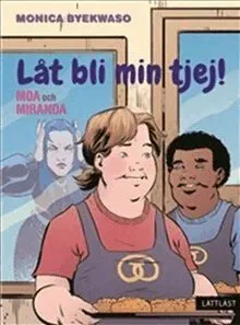 Moa och Miranda : låt bli min tjej!