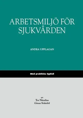 Arbetsmiljö för sjukvården : med praktiska typfall
