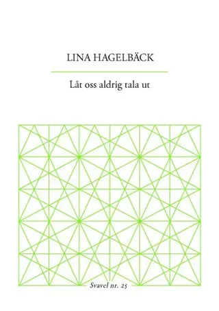 Låt oss aldrig tala ut