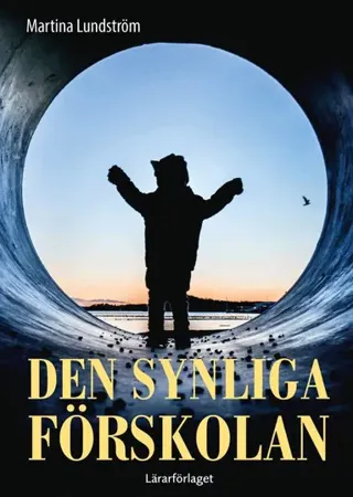 Den synliga förskolan