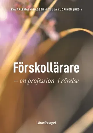 Förskollärare : en profession i rörelse