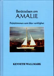 Berättelsen om Amalie : pojkdrömmen som blev verklighet