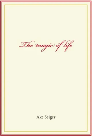 The magic of life