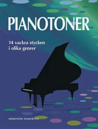Pianotoner : 14 vackra stycken i olika genrer