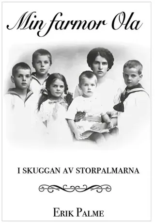 Min farmor Ola : i skuggan av storpalmarna