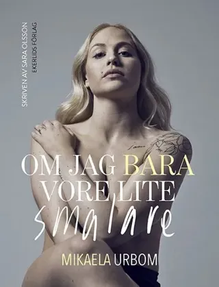 Om jag bara vore lite smalare