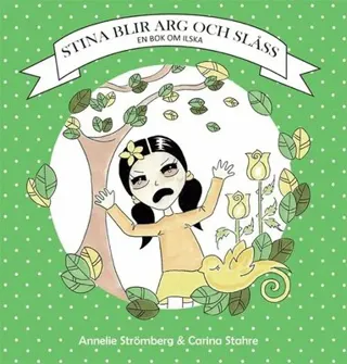 Stina blir arg och slåss : en bok om ilska