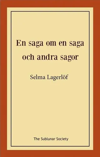 En saga om en saga och andra sagor