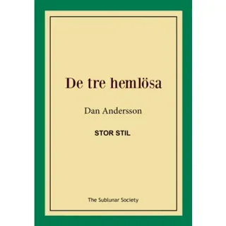 De tre hemlösa (stor stil)