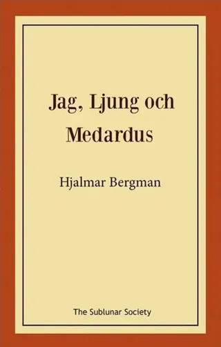 Jag, Ljung och Medardus