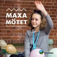 Maxa mötet – från ett måste till en möjlighet