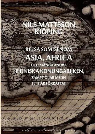 Reesa som genom Asia, Africa och många andra hedniska konungarijken, sampt öijar medh flijt är förrättat