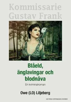 Blåeld, änglavingar och blodnäva