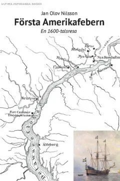 Första Amerikafebern : en 1600-talsresa