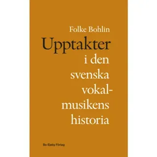 Upptakter i den svenska vokalmusikens historia