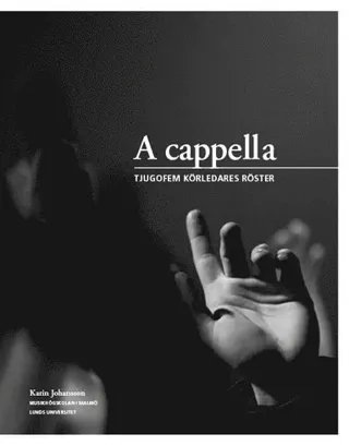 A cappella : tjugofem körledares röster