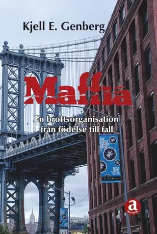 Maffia, en brottsorganisation från födelse till fall