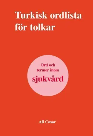 Turkisk ordlista för tolkar-sjukvård