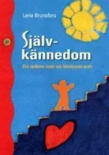 Självkännedom : om tankens makt och känslornas kraft