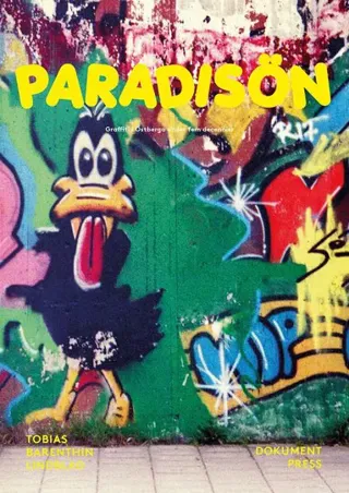 Paradisön : graffiti i Östberga under fem decennier