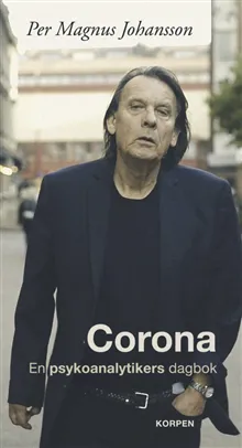 Corona : en psykoanalytikers dagbok. Del 1