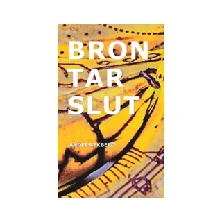 Bron tar slut