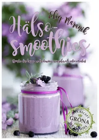 Hälso-smoothies : boosta med vitaminer, mineraler och antioxidanter
