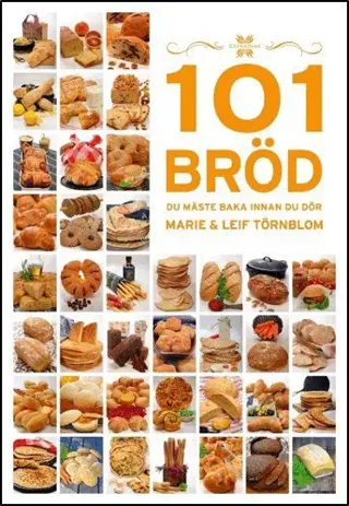 101 Bröd du måste baka innan du dör