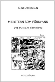 Ministern som försvann : det är synd om människorna