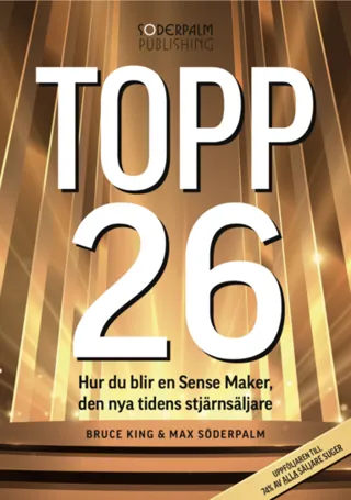 Topp 26 - Så blir du en Sense Maker, den nya tidens stjärnsäljare