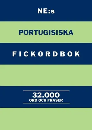 NE:s portugisiska fickordbok : Portugisisk-svensk Svensk-portugisisk 32000 o