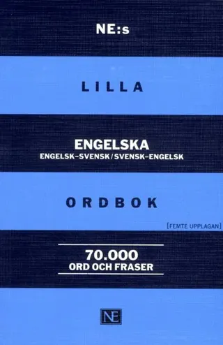 NE:s lilla engelska ordbok Engelsk-svensk/svensk-engelsk 70 000 ord och fraser