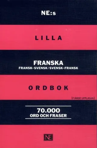 NE:s lilla franska ordbok : fransk-svensk/svensk-fransk 70 000 ord och fraser