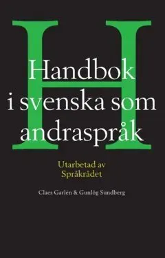 Handbok i svenska som andraspråk : utarbetad av språkrådet