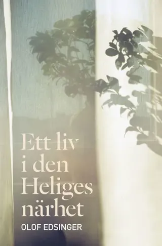 Ett liv i den Heliges närhet