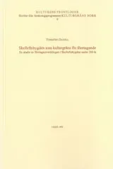 Skelleftebygden som kulturgräns för företagande En studie av företagsutvecklingen i Skelleftebygden under 200 år