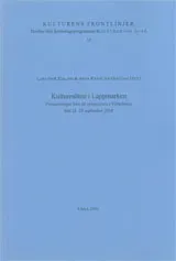 Kulturmöten i Lappmarken Förhandlingar från ett symposium i Vilhelmina den 28-29 september 2000