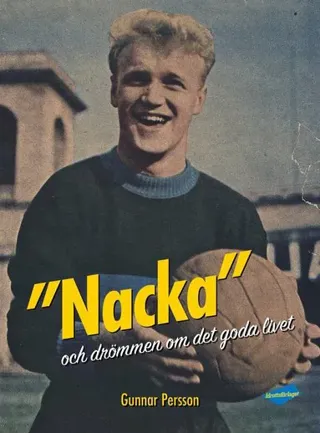 'Nacka' : och drömmen om det goda livet