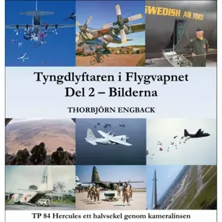 Tyngdlyftaren i Flygvapnet. Del 2 - Bilderna