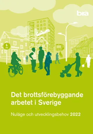 Det brottsförebyggande arbetet i Sverige 2022 : nuläge och utvecklingsbehov