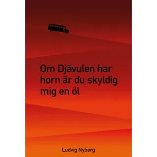 Om Djävulen har horn är du skyldig mig en öl